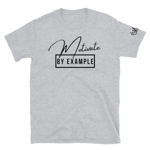 Motivate [By Example]  | Short-Sleeve Unisex T-Shirt