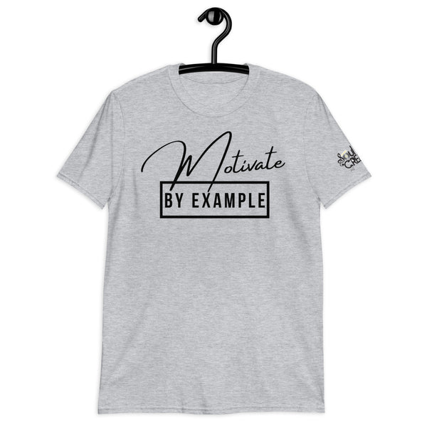 Motivate [By Example]  | Short-Sleeve Unisex T-Shirt